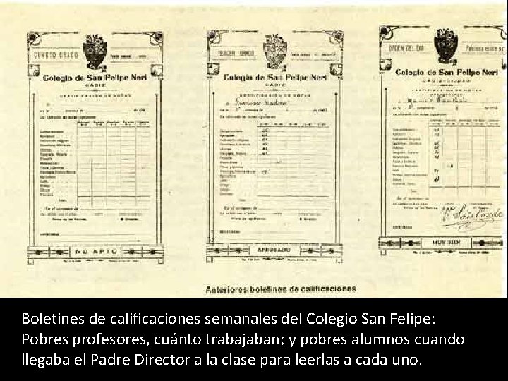 Boletines de calificaciones semanales del Colegio San Felipe: Pobres profesores, cuánto trabajaban; y pobres