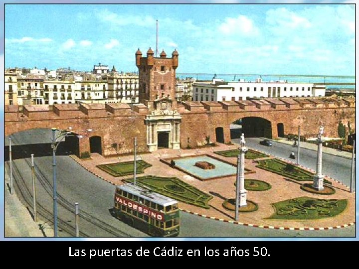 Las puertas de Cádiz en los años 50. 