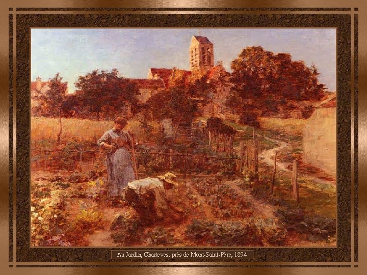 Au Jardin, Charteves, près de Mont-Saint-Père, 1894 