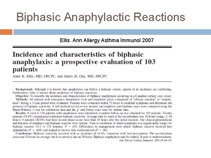 Biphasic Anaphylactic Reactions Ellis. Ann Allergy Asthma Immunol 2007 