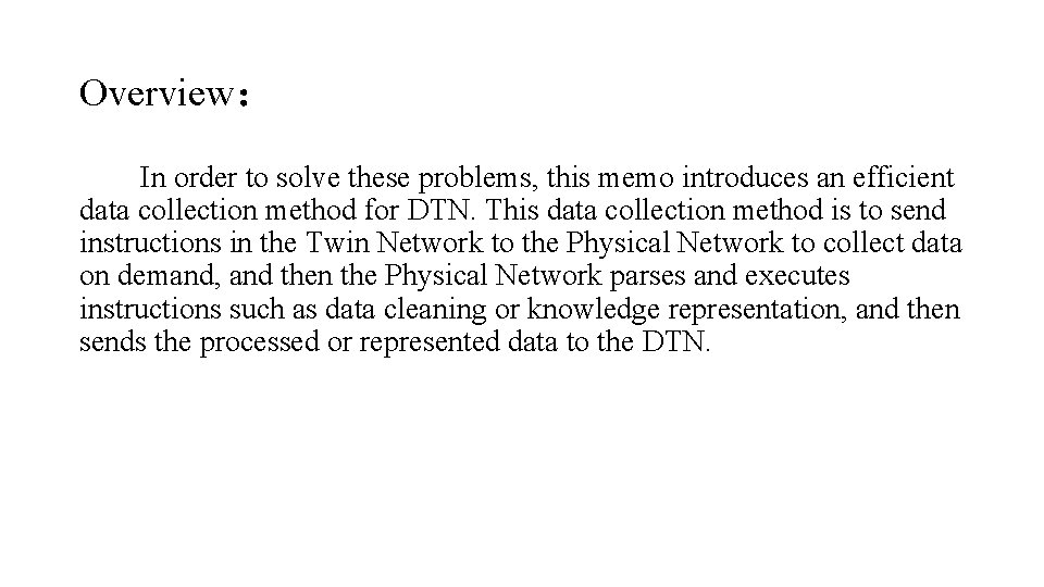 Overview： In order to solve these problems, this memo introduces an efficient data collection