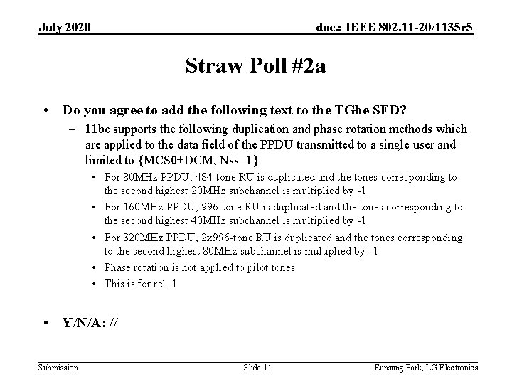 July 2020 doc. : IEEE 802. 11 -20/1135 r 5 Straw Poll #2 a