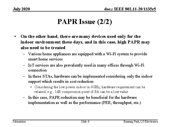 July 2020 doc. : IEEE 802. 11 -20/1135 r 5 PAPR Issue (2/2) •