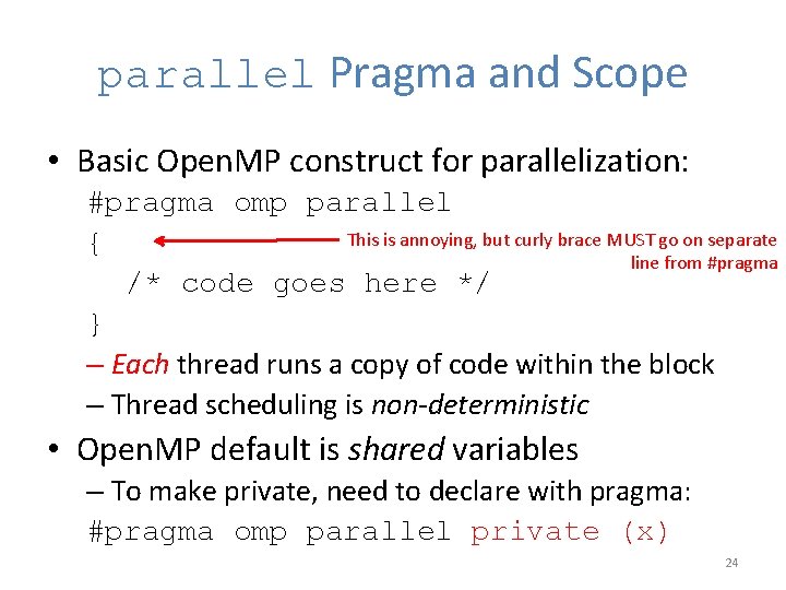 parallel Pragma and Scope • Basic Open. MP construct for parallelization: #pragma omp parallel parallel Pragma and Scope • Basic Open. MP construct for parallelization: #pragma omp parallel
