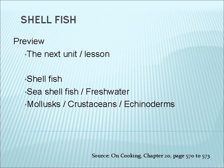 SHELL FISH Preview • The next unit / lesson • Shell fish • Sea