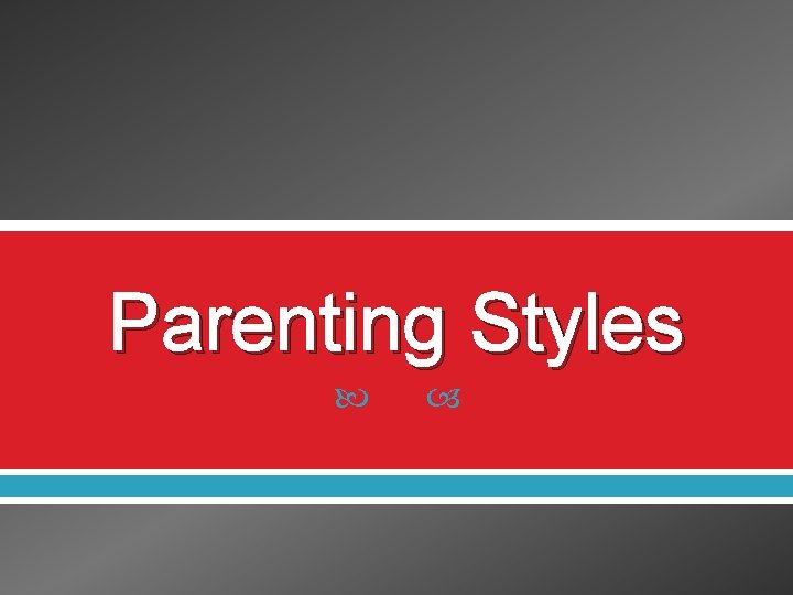 Parenting Styles 