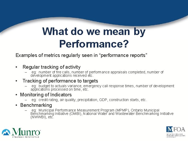 What do we mean by Performance? Examples of metrics regularly seen in “performance reports”