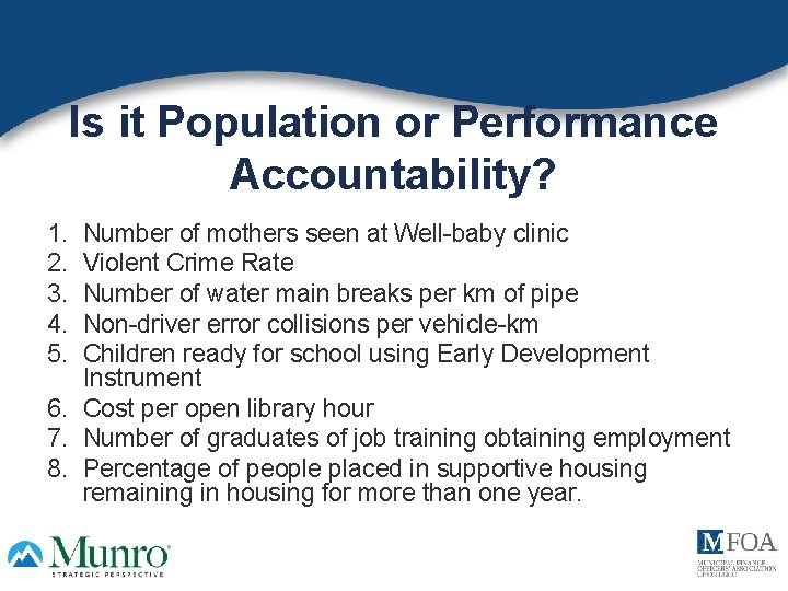 Is it Population or Performance Accountability? 1. 2. 3. 4. 5. Number of mothers