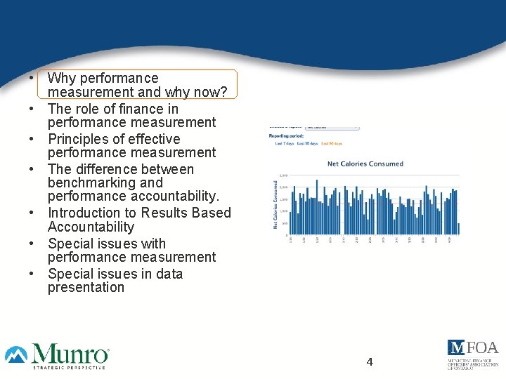  • Why performance measurement and why now? • The role of finance in