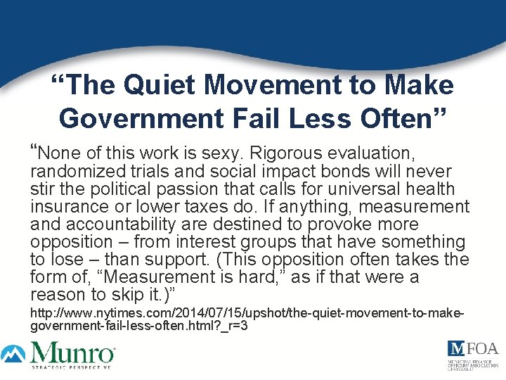 “The Quiet Movement to Make Government Fail Less Often” “None of this work is