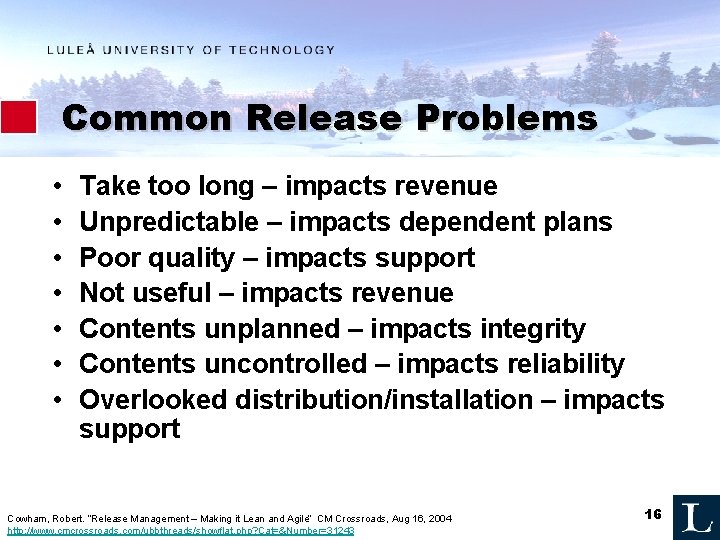 Common Release Problems • • Take too long – impacts revenue Unpredictable – impacts