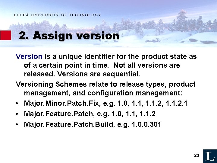 2. Assign version Version is a unique identifier for the product state as of