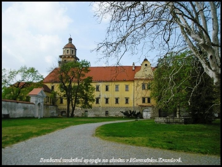 Současní umístění epopeje na zámku v Moravském Krumlově. 