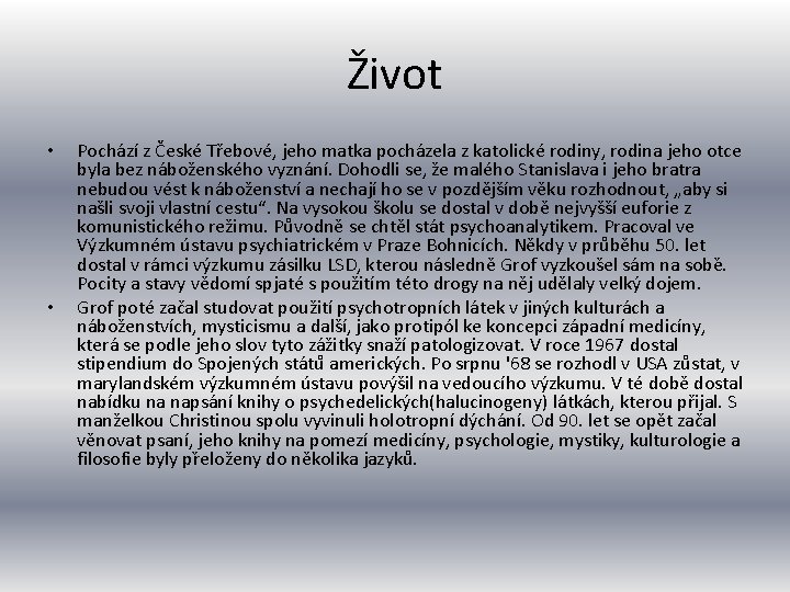 Život • • Pochází z České Třebové, jeho matka pocházela z katolické rodiny, rodina