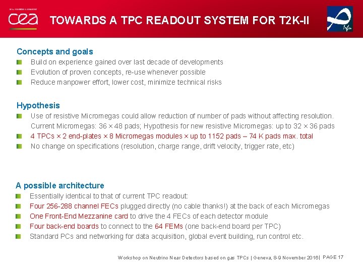 TOWARDS A TPC READOUT SYSTEM FOR T 2 K-II Concepts and goals Build on