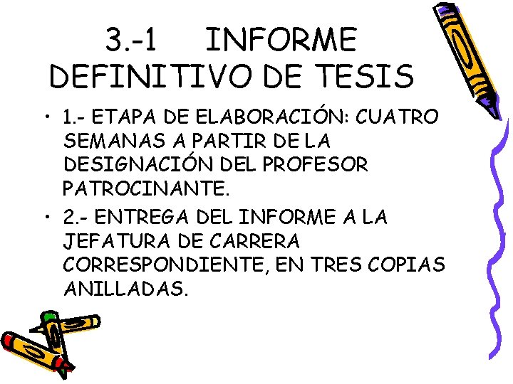 3. -1 INFORME DEFINITIVO DE TESIS • 1. - ETAPA DE ELABORACIÓN: CUATRO SEMANAS