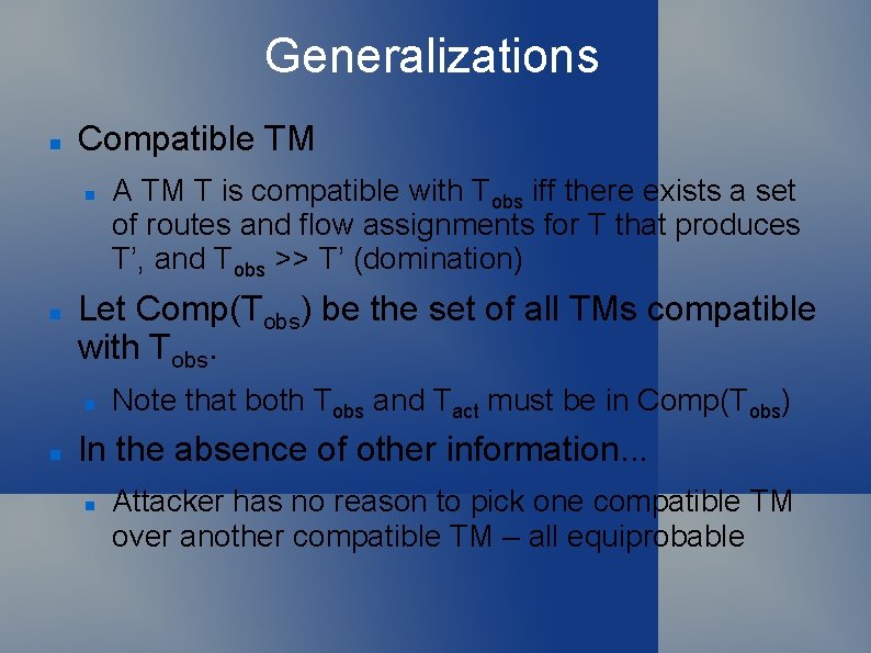 Generalizations Compatible TM Let Comp(Tobs) be the set of all TMs compatible with Tobs.