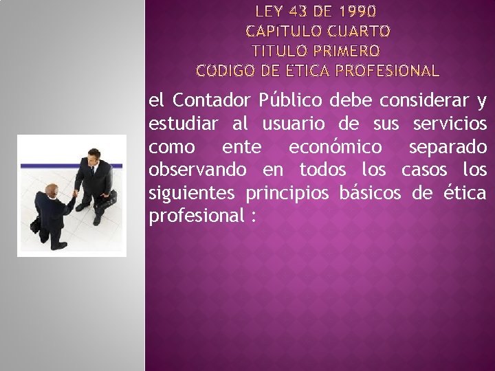 el Contador Público debe considerar y estudiar al usuario de sus servicios como ente