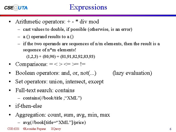 Expressions • Arithmetic operators: + - * div mod – cast values to double,