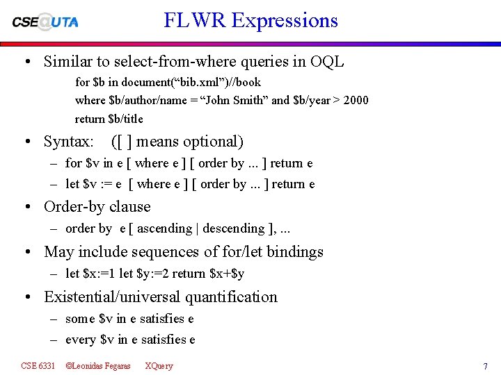 FLWR Expressions • Similar to select-from-where queries in OQL for $b in document(“bib. xml”)//book