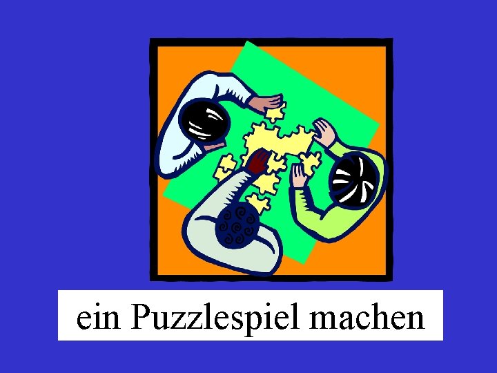 ein Puzzlespiel machen 