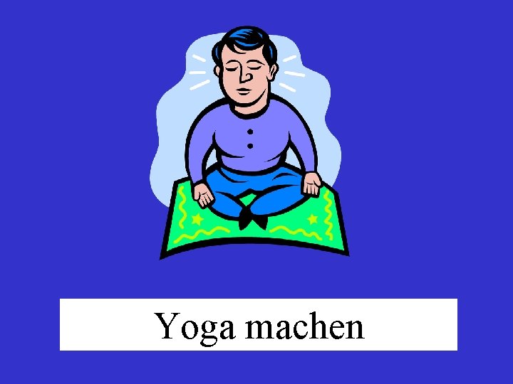 Yoga machen 