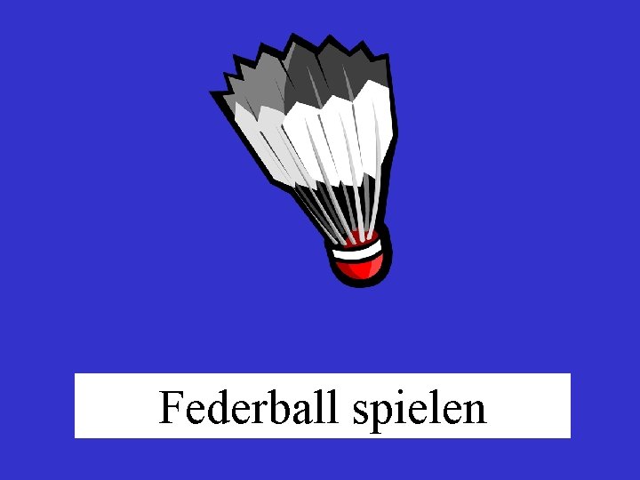 Federball spielen 