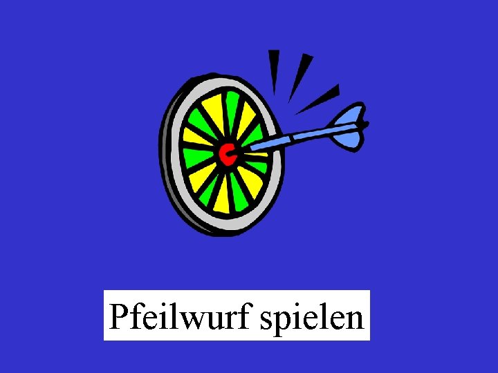 Pfeilwurf spielen 