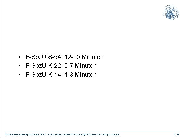  • F-Soz. U S-54: 12 -20 Minuten • F-Soz. U K-22: 5 -7