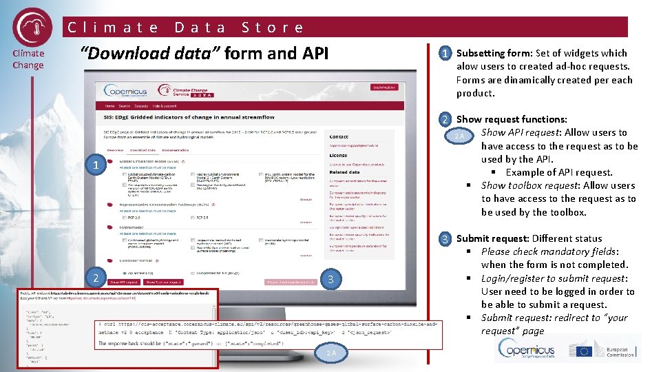 Climate Change Data Store “Download data” form and API Ø 2 Show request functions: