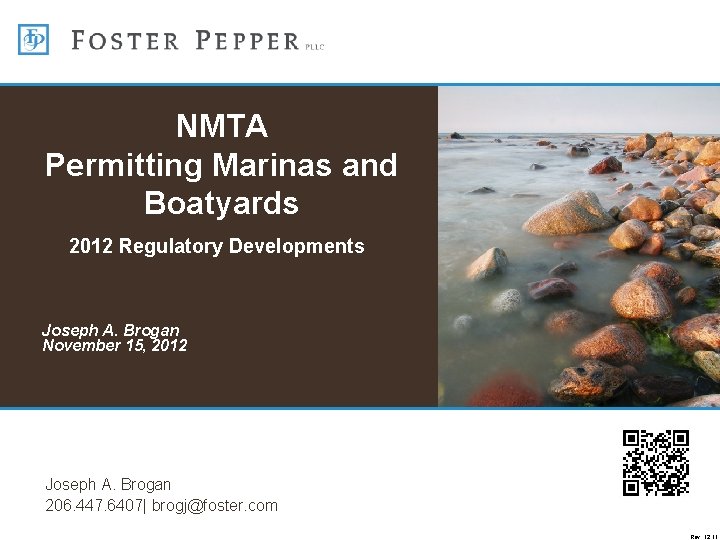 NMTA Permitting Marinas and Boatyards 2012 Regulatory Developments Joseph A. Brogan November 15, 2012