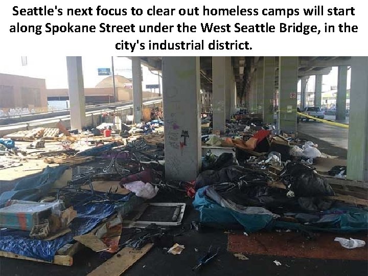 Seattle's next focus to clear out homeless camps will start along Spokane Street under