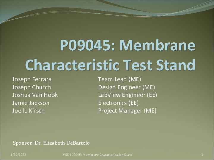 P 09045: Membrane Characteristic Test Stand Joseph Ferrara Joseph Church Joshua Van Hook Jamie