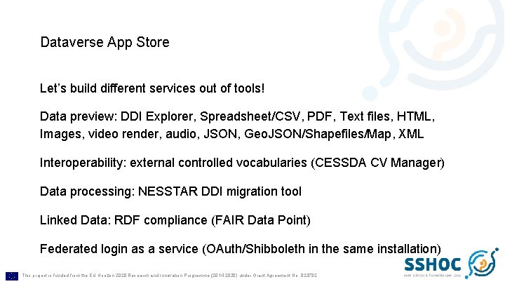 Dataverse App Store Let’s build different services out of tools! Data preview: DDI Explorer,