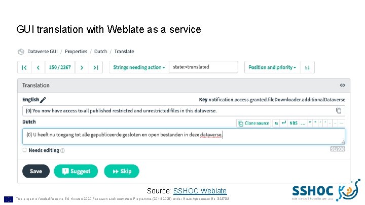 GUI translation with Weblate as a service Source: SSHOC Weblate This project is funded