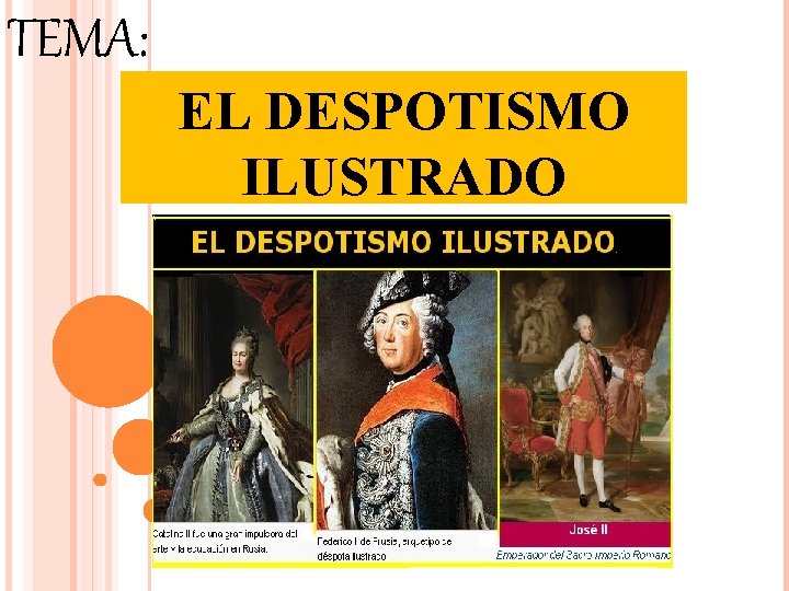 TEMA: EL DESPOTISMO ILUSTRADO 