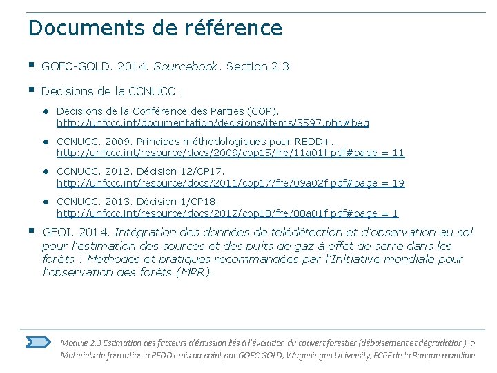 Documents de référence § GOFC-GOLD. 2014. Sourcebook. Section 2. 3. § Décisions de la