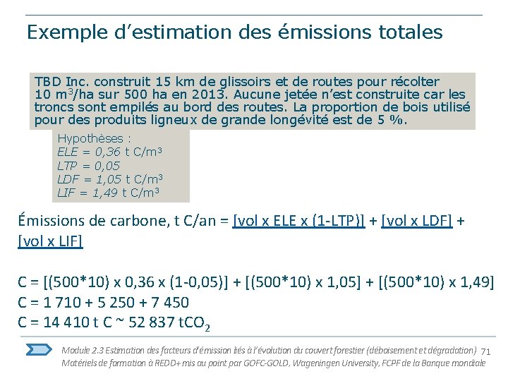 Exemple d’estimation des émissions totales TBD Inc. construit 15 km de glissoirs et de
