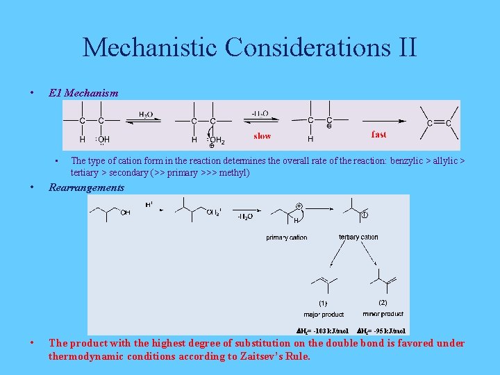 Mechanistic Considerations II • E 1 Mechanism • • • The type of cation Mechanistic Considerations II • E 1 Mechanism • • • The type of cation