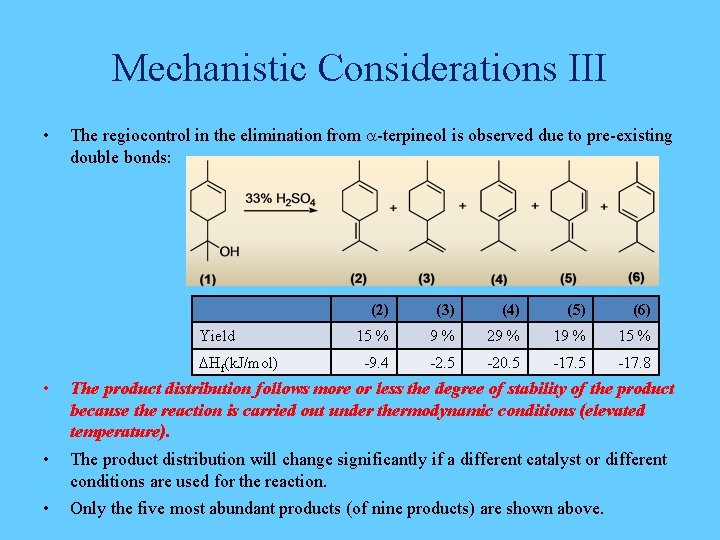 Mechanistic Considerations III • The regiocontrol in the elimination from a-terpineol is observed due Mechanistic Considerations III • The regiocontrol in the elimination from a-terpineol is observed due