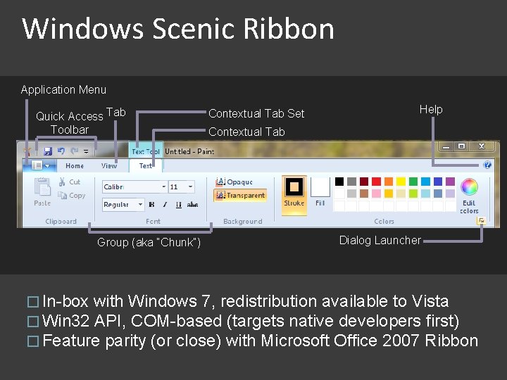 Windows Scenic Ribbon Application Menu Quick Access Tab Toolbar Group (aka “Chunk”) Contextual Tab