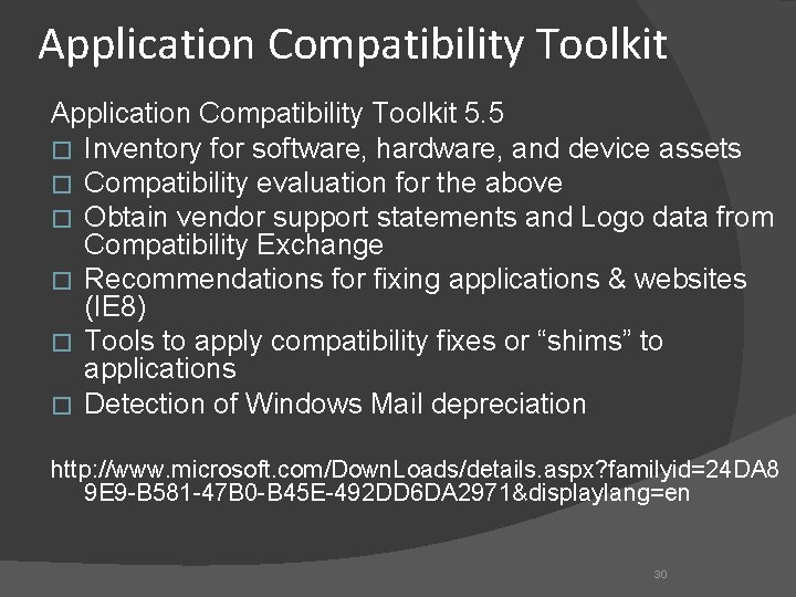 Application Compatibility Toolkit 5. 5 � Inventory for software, hardware, and device assets �