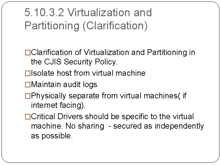 5. 10. 3. 2 Virtualization and Partitioning (Clarification) �Clarification of Virtualization and Partitioning in