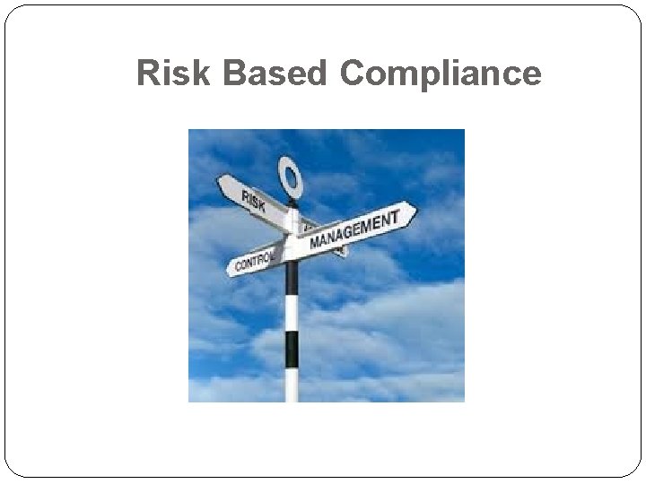 Risk Based Compliance 