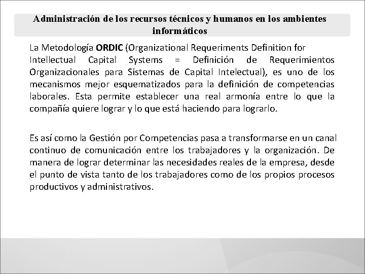 Administración de los recursos técnicos y humanos en los ambientes informáticos La Metodología ORDIC