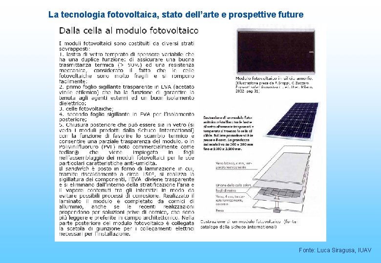 La tecnologia fotovoltaica, stato dell’arte e prospettive future Fonte: Luca Siragusa, IUAV 