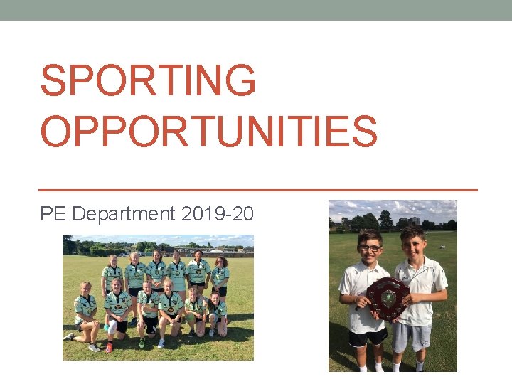 SPORTING OPPORTUNITIES PE Department 2019 -20 