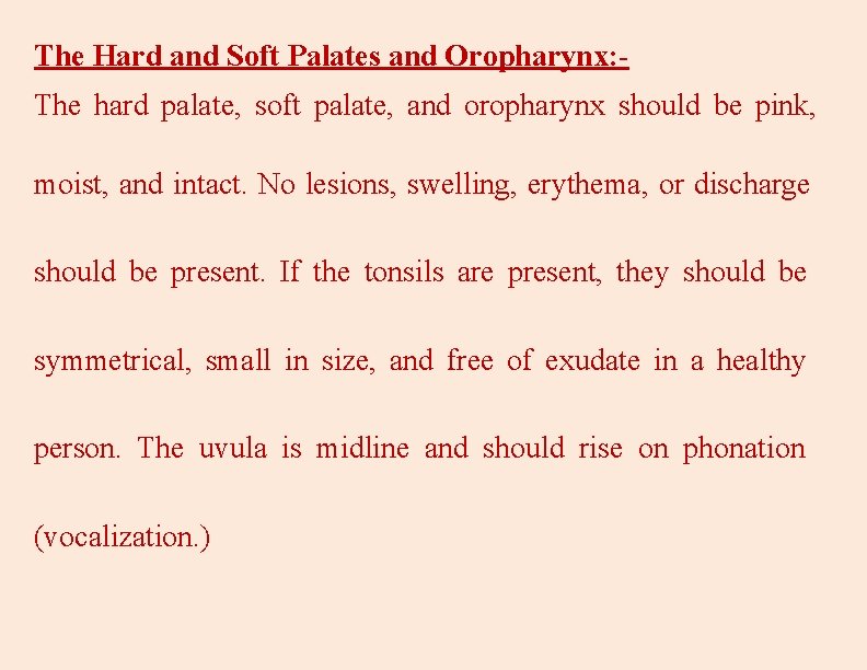 The Hard and Soft Palates and Oropharynx: The hard palate, soft palate, and oropharynx