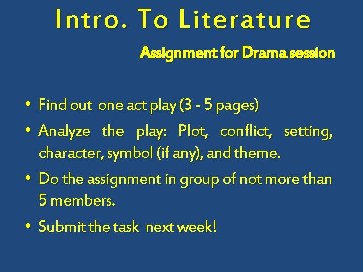 Intro. To Literature Assignment for Drama session • Find out one act play (3