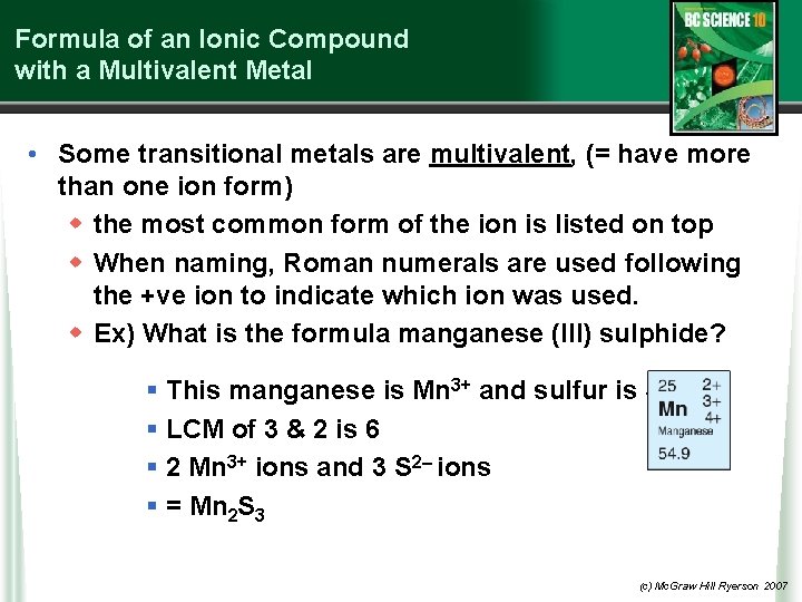Formula of an Ionic Compound with a Multivalent Metal • Some transitional metals are
